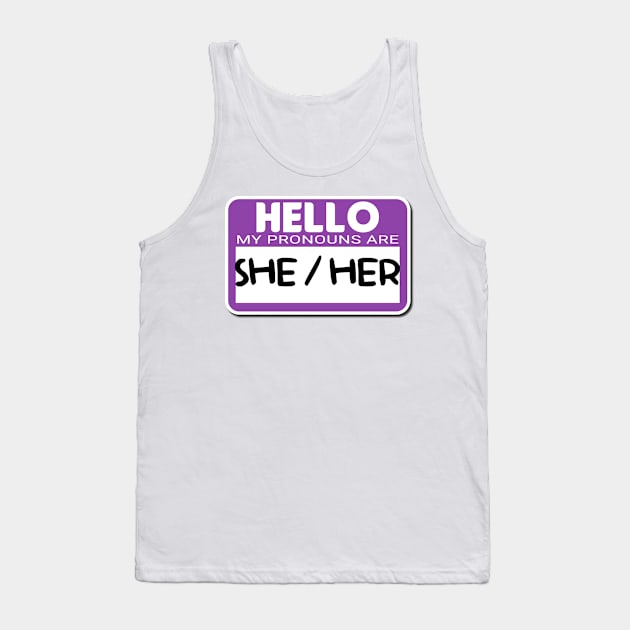 Pronouns She/ Her Tank Top by BeeCee